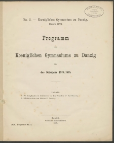 Programm des Koeniglichen Gymnasiums zu Danzig das Schuljahr 1877/1878