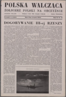 Polska Walcząca - Żołnierz Polski na Obczyźnie 1944.08.19, R. 6 nr 33
