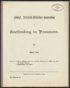 Königl. Friedrich-Wilhelms-Gymnasium zu Greifenberg in Pommern. IIL. Ostern 1900