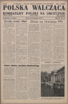 Polska Walcząca - Kombatant Polski na Obczyźnie 1947.11.29, R. 9 nr 47