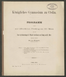 Königlichen Gymnasium zu Cöslin. Programmm womit zur öffentlichen Prüfung am 20. März