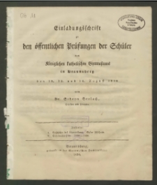 Einladungsschrift zu den öffentlichen Prüfungen der Schüler des Königlichen Katholischen Gymnasiums in Braunsberg den 12. 13. und 14. August 1830