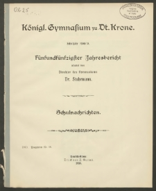 Königl. Gymnasium zu Dt. Krone. Schuljahr 1909/1910. Fünfundfünfzigster Jahresbericht