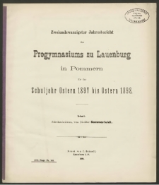 Zweiundzwanzigster Jahresbericht des Progymnasiums zu Lauenburg in Pommern für das Schuljahr Ostern 1897 bis Ostern 1898