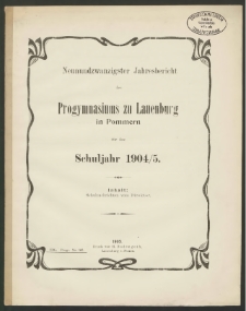 Neunundzwangister Jahresbericht des Progymnasiums zu Lauenburg in Pommern für das Schuljahr 1904/5