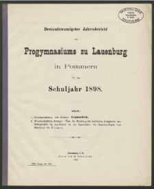 Dreiundzwanzigster Jahresbericht des Progymnasiums zu Lauenburg in Pommern für das Schuljahr 1898