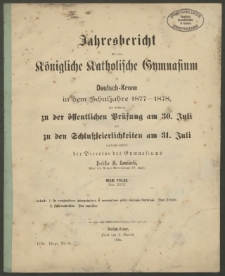 Jahresbericht über das Königliche Katholische Gymnasium in Deutsch-Krone in dem Schuljahre 1877-1878