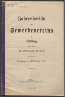 Jahresbericht des Gewerbevereins zu Elbing über das 85. Vereinsjahr 1912-1913