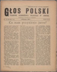 Głos Polski : tygodnik uchdźstwa polskiego w Afryce 1946, R. 2 nr 35 (48)