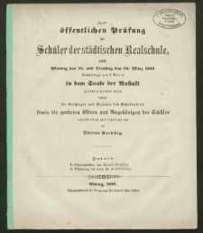 Zu der öffentlichen Prüfung der Schüler der städtischen Realschule, welche Montag den 25. und Dienstag den 26. März 1861