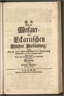 Bey der Meiszner- und Eckartischen Ehlichen Verbündung, Welche Den 19. April. [...] 1701. Jahres durch Priesterliche Copulation vollzogen wurde, Wolte und solte Durch etliche [...] Zeilen seine Schuldigkeit gegen die beyden Verliebten ablegen Gottlob Walther, Jur. Pract. Thor.