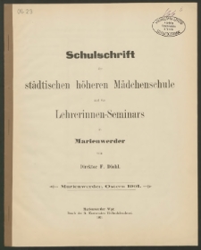 Schulschrift der städtischen höheren Mädchenschule und des Lehrerinnen-Seminars in Marienwerder, Ostern 1901