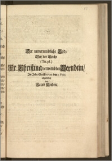 Der unvermeidliche Tod, Bey der Leiche (Tit. pl.) Fr. Christina verwittibten Berndtin, Jm Jahr Christi 1706. den 2. Febr. / abgebildet von Jacob Herden