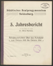 Städtisches Realprogymnasium Neidenburg. 5. Jahresbericht Schulnachrichten über das Schuljahr von Ostern 1913 bis Ostern 1914