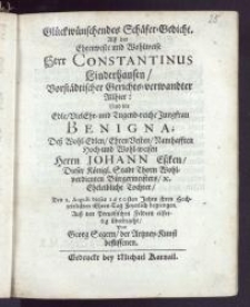 Glückwünschendes Schäfer-Gedicht. Alsz der [...] Herr Constantinus Linderhausen, Vorstädtischer Gerichts-verwandter Allhier: Und die [...] Jungfrau Benigna, Desz [...] Herrn Johann Eszken, Dieser Königl. Stadt Thorn [...] Bürgermeisters [...] Tochter, Den 2. Augusti dieses 1650sten Jahrs ihren Hochzeitlichen Ehren-Tag [...] begiengen, Ausz den Preussischen Feldern eilfertig überbracht / Von Georg Segern, der Artzney-Kunst beflissenen