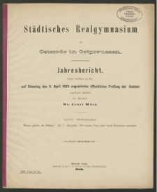 Städtisches Realgymnasium zu Osterode in Ostpreussen. Jahresbericht, durch welchen zu der auf Dienstag den 9. April 1889