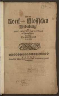 Bey der Forck- und Oloffschen Verbindung, So Anno MDCCXVI. den 20. Februarii in Thorn geschahe, überschickte Ein guter Freund in der Näh