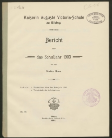 Kaiserin Auguste Victoria- Schule zu Elbing. Bericht über das Schuljahr 1903