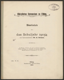 Königliches Gymnasium zu Elbing. Bericht über das Schuljahr 1903 /4