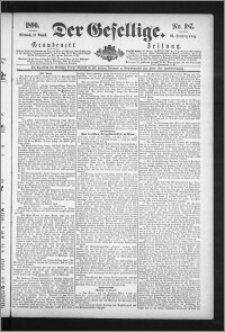 Der Gesellige : Graudenzer Zeitung 1890.08.13, Jg. 65, No. 187