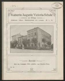 Kaiserin Auguste Victoria- Schule zu Elbing. Städtische Höhere Mädchenschule und Lyzeum. (H. L. S.). Bericht über das Schuljahr 1910