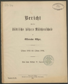 Bericht über die städtische höhere Mädchenschule zu Osterode Ostpr. Ostern 1892 bis Ostern 1894