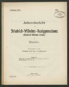 Jahresbericht des Friedrich-Wilhelms-Realgymmasiums (Friedrich-Wilhelms-Schule ) zu Stettin