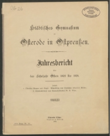 Städtisches Gymnasium zu Osterode in Ostpreußen. Jahresbericht über das Schuljahr Ostern 1903 bis 1904