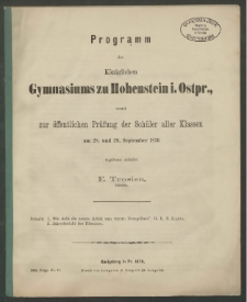 Programm des Königlichen Gymnasiums zu Hohenstein i. Ostpr., womit zur öffentlichen Prüfung der Schüler aller Klassen am 28. und 29. September 1876