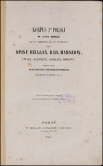 Korpus 2gi Polski w 1831 roku od 23go sierpnia do 16go września czyli Opisy działań, rad, marszów, uwagi, recenzye, rozkazy, odezwy