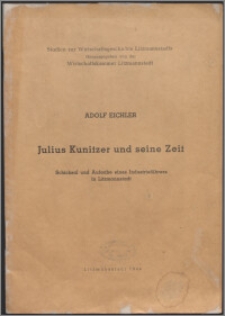 Julius Kunitzer und seine Zeit : Schicksal und Aufgabe eines Industrieführers in Litzmannstadt