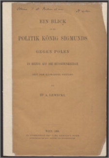 Ein Blick in die Politik Konig Sigmunds gegen Polen in Bezug auf die Hussitenkriege : (seit dem Käsmarker Frieden)