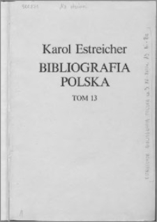 Bibliografia polska. Cz. 3, Stólecie XV-XVIII w układzie abecadłowym. T. 2 (13), Bi-Bz