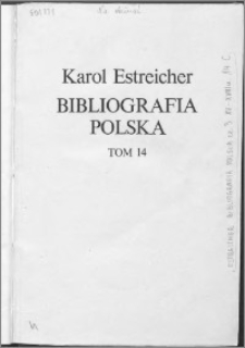 Bibliografia polska. Cz. 3, Stólecie [!] XV-XVIII w układzie abecadłowym. T. 3 (14), C