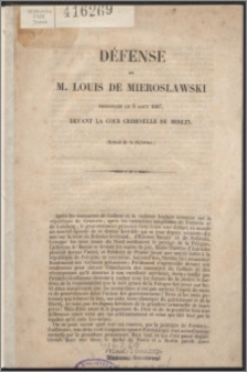 Defense de M. Louis de Mierosławski : Prononcée le 5 Aout 1847, devant la Cour Criminelle de Berlin : (Extrait de la "Réforme")