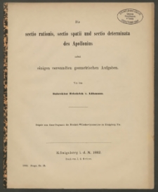 De sectio rationis, sectio spatii und sectio determinata des Apollonius nebst einigen verwandtengeometrischen Aufgaben