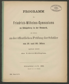 Programm des Friedrich-Wilhelms-Gymnasiuims zu Königsberg in der Neumark, mit welchen zu der öffentlichen Prüfung der Schüler am 19. und 20. März