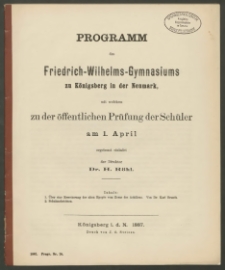 Programm des Friedrich-Wilhelms-Gymnasiuims zu Königsberg in der Neumark, mit welchen zu der öffentlichen Prüfung der Schüler am 1. April