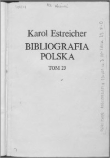 Bibliografia polska. Cz. 3, Stólecie [!] XV-XVIII w układzie abecadłowym. T. 12 (23), N-O