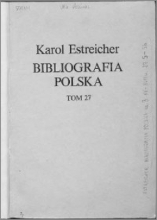 Bibliografia polska. Cz. 3, Stólecie [!] XV-XVIII w układzie abecadłowym. T. 16 (27), S-Sh
