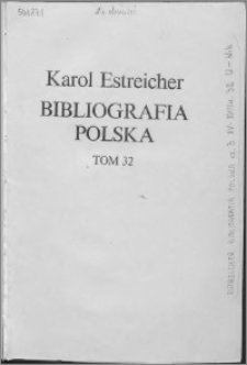 Bibliografia polska. Cz. 3, Stólecie [!] XV-XVIII w układzie abecadłowym. T. 21 (32), U-Wik