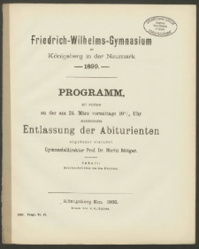 Friedrich-Wilhelms-Gymnasium zu Königsberg in der Neumark. 1899. Programm, mit welchem zu der am 24. März vormittags 10 1/2 Uhr stattfindenden Entlassung der Abiturienten