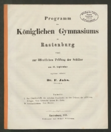 Programm des Königlichen Gymnasiums zu Rastenburg womit zur öffentlichen Prüfung der Schüler am 29. September