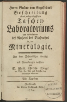 Herrn Gustav von Engeström's Beschreibung eines mineralogischen Taschen-Laboratoriums und insbesondere des Nutzens des Blaserohrs in der Mineralogie