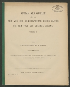 Appian als Quelle für die Zeit von der Verschwörung gegen Caesar bis zum Tode des Decimus Brutus. Theil 1