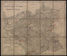 Die preussischen Provinzen : Preussen und Posen und das Königreich Polen