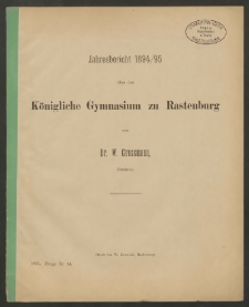 Jahresbericht 1894/95 über das Königliche Gymnasium zu Rastenburg