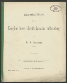 Jahresbericht 1898/99 über das Königliche Herzog-Albrechts-Gymnasium zu Rastenburg