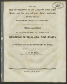 Ankündigungsschrift der am 28sten September 1837 abzuhaltenden öffentlichen Prüfung aller sechs Klassen des Königlichen und Stadt-Gymnasiums zu Cöslin