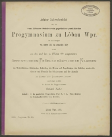 Achter Jahresbericht über das vom Löbauer Schulverein gegründete paritätische Progymnasium zu Löbau Wpr. für das Schuljahr von Ostern 1881 bis ebendahin 1882